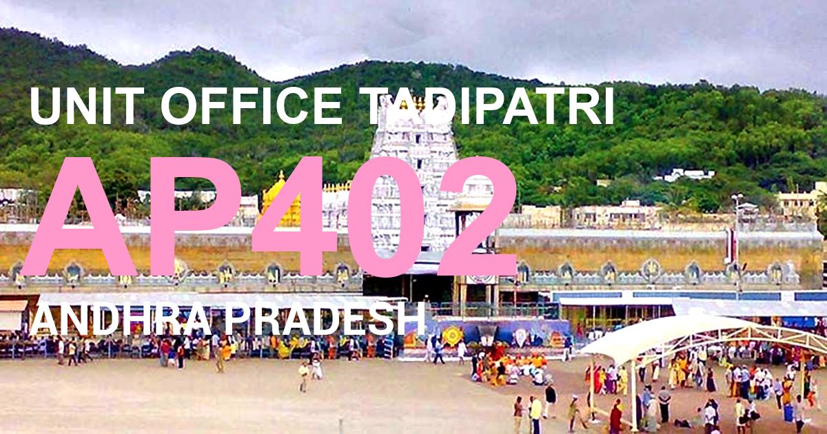 AP402 || UNIT OFFICE TADIPATRI